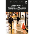 Derek Parfit's Reasons and Persons: An Introduction and Critical Inquiry - Paperback