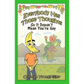 Everybody Has Those Thoughts: So It Doesn't Mean You're Gay - Paperback