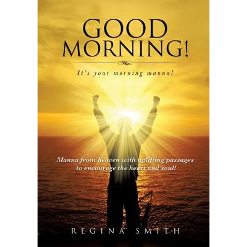 Good Morning! It's Your Morning Manna! - Paperback
