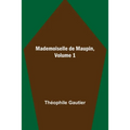 Mademoiselle de Maupin, Volume 1 - Paperback