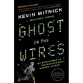 Ghost in the Wires: My Adventures as the World's Most Wanted Hacker - Paperback