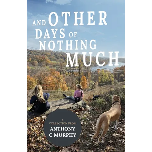 And Other Days of Nothing Much - Paperback