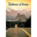 Epiphany of Escape - Hardcover