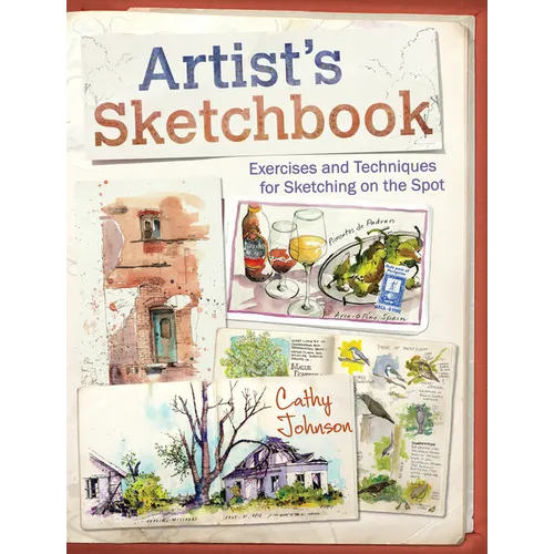 Artist's Sketchbook: Exercises and Techniques for Sketching on the Spot - Paperback