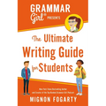 Grammar Girl Presents the Ultimate Writing Guide for Students - Paperback