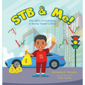 STB & Me!: The ABCs of Investing: A Young Trader's Story - Hardcover