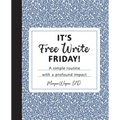 It's Free Write Friday!: A simple routine with a profound impact - Paperback