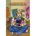 The Marvelous Bronze Age: Conversations with Marvel Comics Creators of the '70s and '80s - Paperback