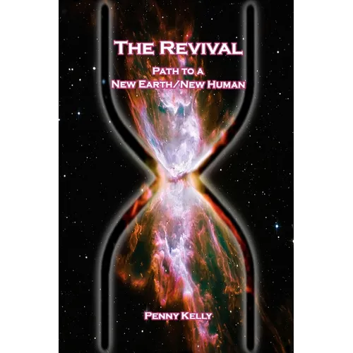 The Revival: Path to a New Earth/New Human - Paperback
