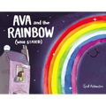 Ava and the Rainbow (Who Stayed) - Hardcover