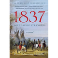 1837: Love Among Strangers - Paperback