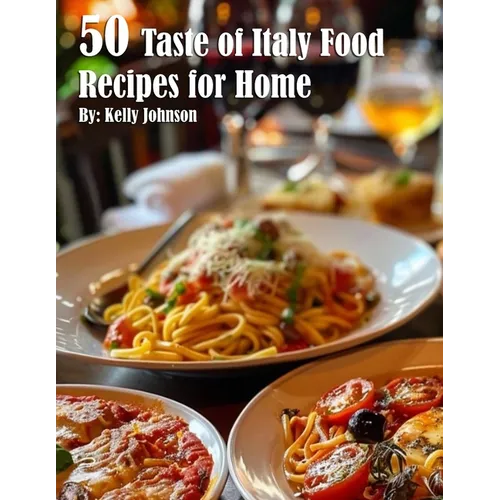 50 Taste of Italy Recipes for Home - Paperback