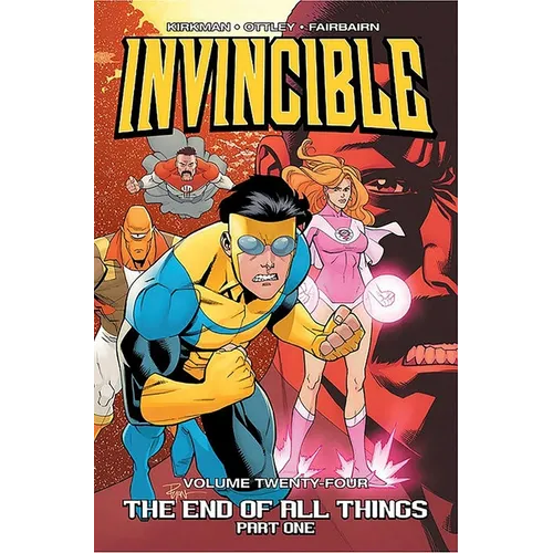 Invincible Volume 24: The End of All Things Part 1 - Paperback