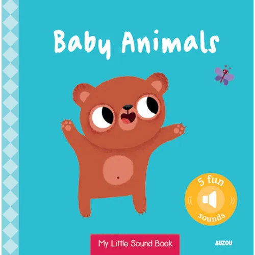 My Little Sound Book: Baby Animals - Board Book