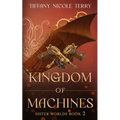 Kingdom of Machines - Paperback