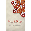 Burnt Sugar: A Never Afters Tale - Paperback