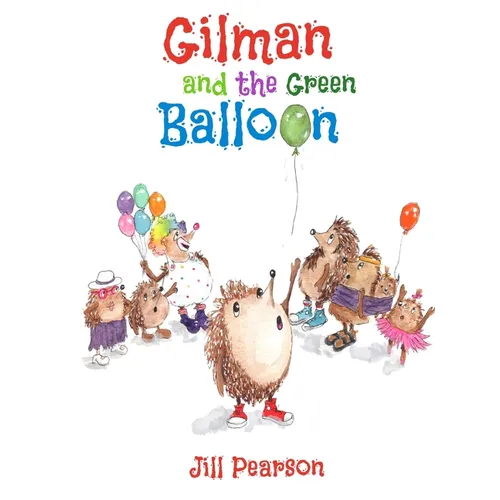 Gilman and the Green Balloon - Hardcover