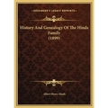 History And Genealogy Of The Hinds Family (1899) - Hardcover
