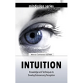 Intuition: Knowledge and Techniques to Develop Extrasensory Perception - Paperback