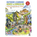 Outdoor Learning Across the Curriculum: Theory and Guidelines for Practice - Paperback