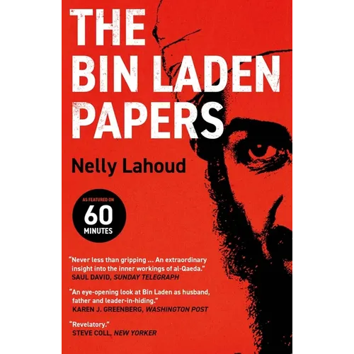 The Bin Laden Papers: How the Abbottabad Raid Revealed the Truth about Al-Qaeda, Its Leader and His Family - Paperback
