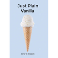 Just Plain Vanilla - Paperback