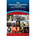 The Communist Manifesto and Other Revolutionary Writings: Marx, Marat, Paine, Mao Tse-Tung, Gandhi and Others - Paperback