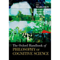 The Oxford Handbook of Philosophy of Cognitive Science - Paperback