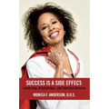 Success Is A Side Effect: Leadership, Relationships, and Selective Amnesia - Paperback
