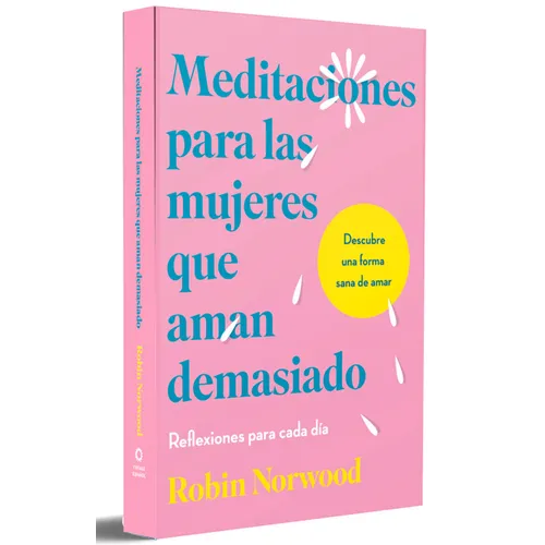 Meditaciones Para Las Mujeres Que Aman Demasiado (Edición Especial) / Daily Mediations for Women Who Lo Ve Too Much (Special Edition) - Hardcover