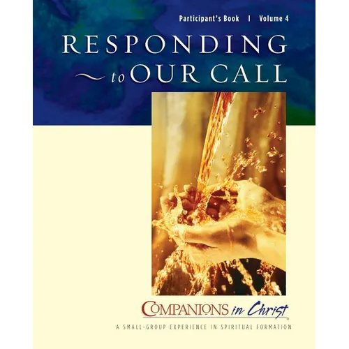 Responding to Our Call Participant's Book Vol 4: Companions in Christ - Paperback