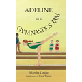 Adeline in a Gymnastics Jam - Hardcover