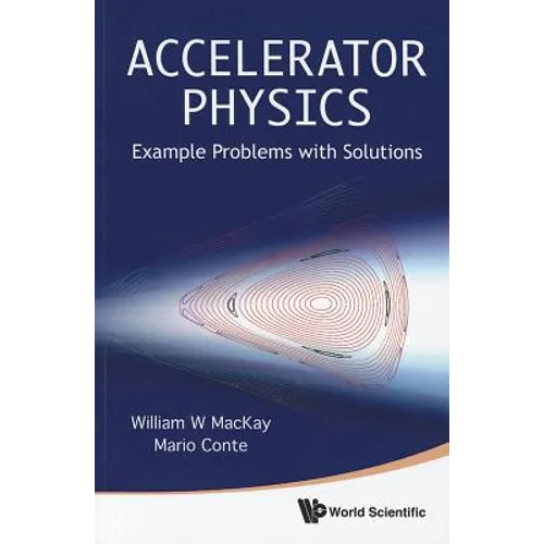 Accelerator Physics: Example Problems .. - Paperback