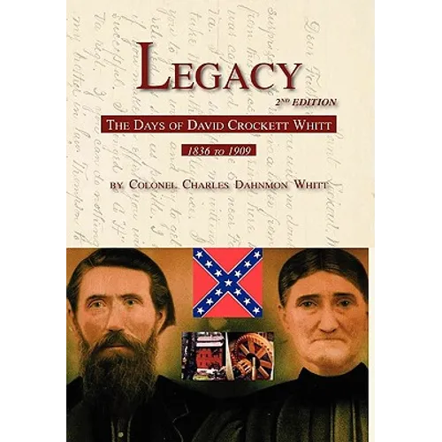 Legacy 2nd Edition, The Days of David Crockett Whitt - Paperback
