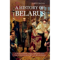 A History of Belarus - Paperback