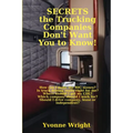 Secrets the Trucking Companies Don't Want You to Know! - Paperback