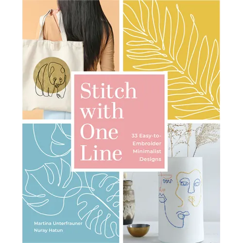 Stitch with One Line: 33 Easy-To-Embroider Minimalist Designs - Hardcover