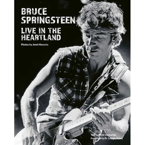 Bruce Springsteen: Live in the Heartland - Hardcover