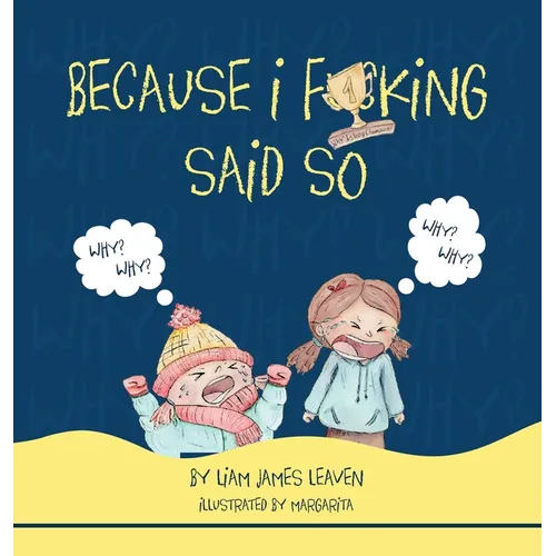 Because I F**king Said So - Hardcover