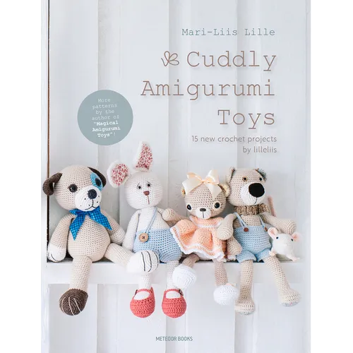 Cuddly Amigurumi Toys: 15 New Crochet Projects by Lilleliis - Hardcover