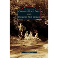 Chimney Rock Park and Hickory Nut Gorge - Hardcover