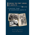 Finding the First Greeks of Santa Fe, New Mexico, 1914-1955: A Walking Tour of Downtown - Paperback