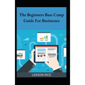 The Beginners Base Camp Guide For Businesses - Paperback
