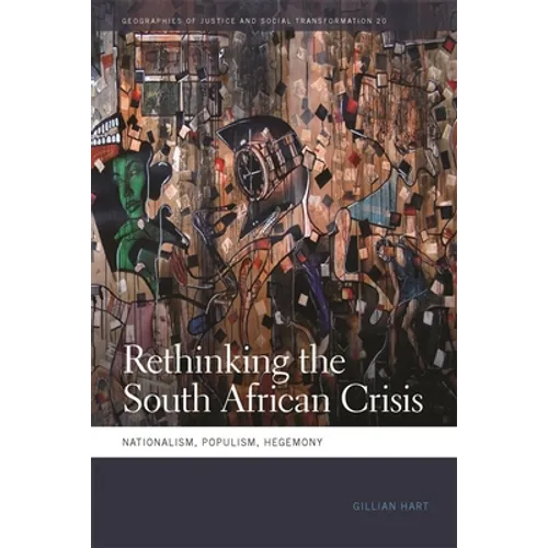 Rethinking the South African Crisis: Nationalism, Populism, Hegemony - Paperback