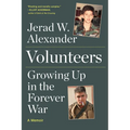 Volunteers: Growing Up in the Forever War - Paperback