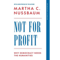 Not for Profit: Why Democracy Needs the Humanities - Paperback