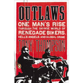 Outlaws: One Man's Rise Through the Savage World of Renegade Bikers, Hell's Angels and Global Crime - Paperback