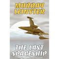 The Last Spaceship - Paperback