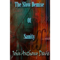 The Slow Demise Of Sanity - Paperback