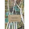 Working with Images: The Theoretical Base of Archetypal Psychology - Paperback